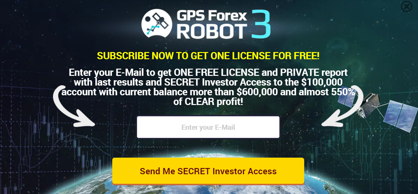 GPS Forex Robot. After several seconds on the site, we have a pop-up offer to exchange our email address for a demo version of the EA, investor password, news, updates, and other info.